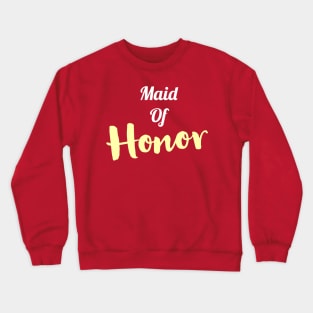 Bridesmaid maid of honor Crewneck Sweatshirt